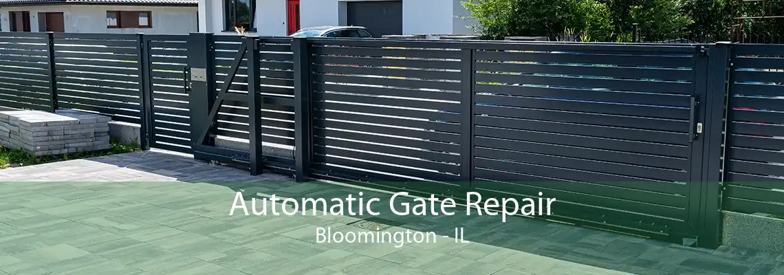 Automatic Gate Repair Bloomington - IL