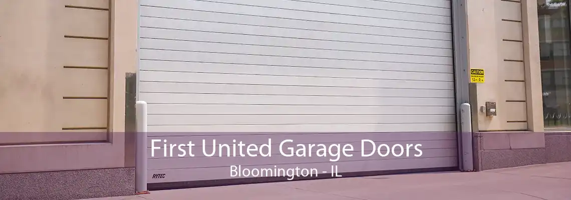 First United Garage Doors Bloomington - IL