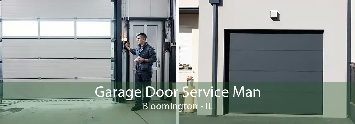 Garage Door Service Man Bloomington - IL