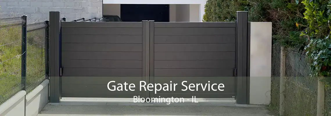 Gate Repair Service Bloomington - IL