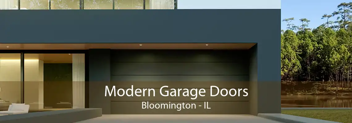 Modern Garage Doors Bloomington - IL